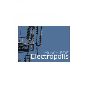 MUSÉE ÉLECTROPOLIS