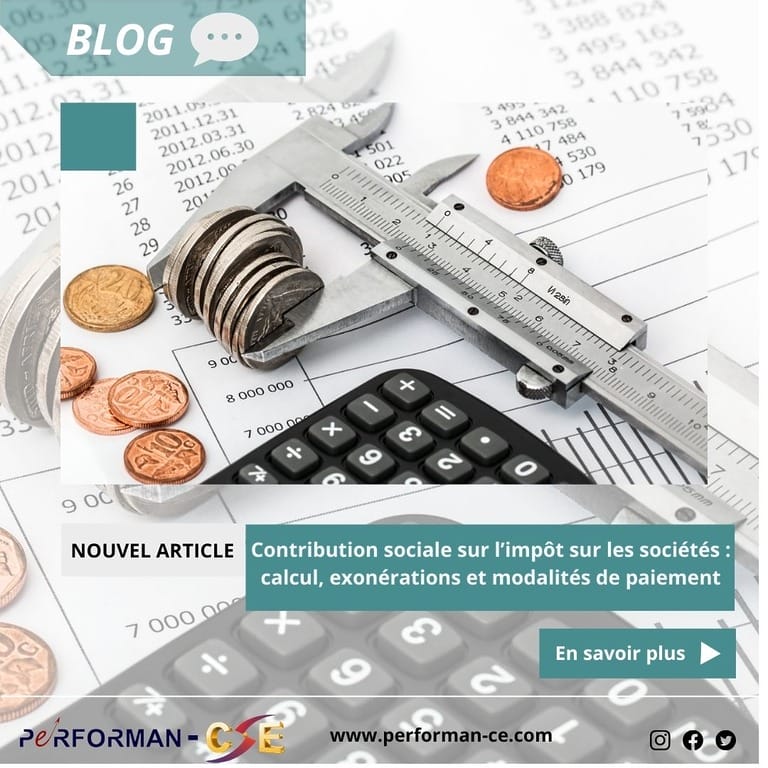 Contribution sociale sur l&rsquo;impôt sur les sociétés : calcul, exonérations et modalités de paiement