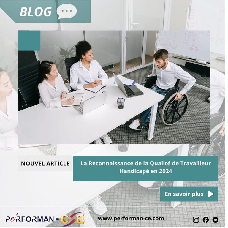 La Reconnaissance de la Qualité de Travailleur Handicapé en 2024