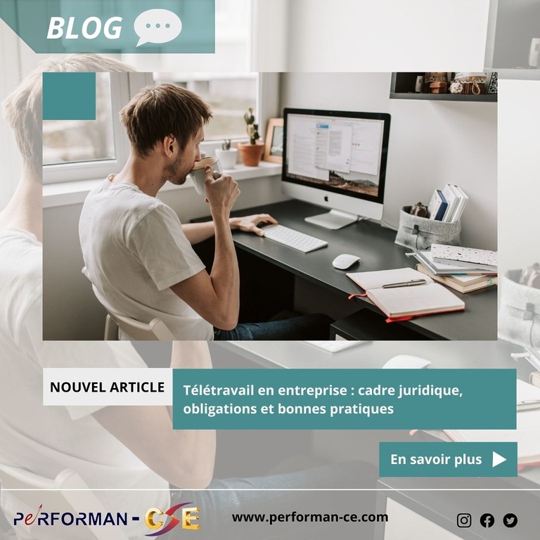 Télétravail en entreprise : cadre juridique, obligations et bonnes pratiques